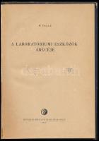 W. Telle: A laboratóriumi eszközök ábécéje. Ford.: Nemes Géza. Bp.,1955, Műszaki. Kiadói félvászon-k...