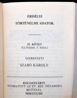 Erdélyi történelmi adatok I-IV. köt. Szerk. és kiadja: Gróf Mikó Imre. Szekszárd, 1987, Szekszárdi N...