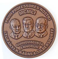 1951. "Primi professores nostri - I. Turányi-K.Kádas-L.Silbersdorff - MCMLI Quinquaginta Annorum / Facultas ingeniariorum transportatoria habet annos L - Szegedinum - Zolnokia Budapestinum" Br plakett dísztokban (70mm) T:1