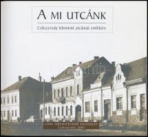A mi utcánk. Csíkszereda lebontott  utcáinak  emlékére. Csíkszereda, 2003, Csíki Műemlékvédő Egyesül...