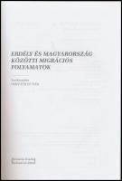 Erdély és Magyarország közötti migrációs folyamatok. Szerk.: Horváth István. Sapientia Könyvek 34. K...