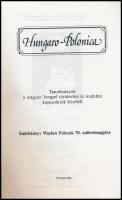 Hungaro-Polonica. Tanulmányok a magyar-lengyel történelmi és irodalmi kapcsolatok köréből. Szerk.: K...