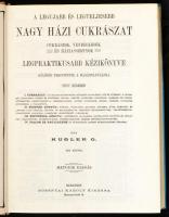 Kugler Géza: A legújabb és legteljesebb nagy házi cukrászat, cukrászok, vendéglősök, és háziasszonyo...