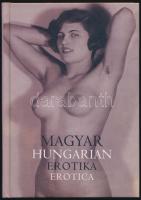 Magyar erotika. Hungarian erotica. Bp., 2002, PolgArt. Kartonált papírkötésben, jó állapotban.