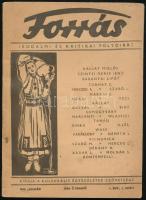 1943 Forrás. Irodalmi és kritikai folyóirat, I. évf. 1. szám. Bp., 1943, Kulturális Egyesületek Szövetsége, 127 p. Papírkötés.