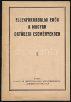 Ellenforradalmi erők a magyar októberi eseményekben. I. Bp., én., Magyar Népköztársaság Minisztertanácsa Tájékoztatási Hivatala. Papírkötés.