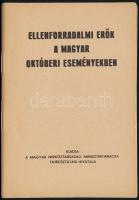 Ellenforradalmi erők a magyar októberi eseményekben. I. Bp., én., Magyar Népköztársaság Minisztertan...