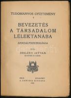 Dékány István: Bevezetés a társadalom lélektanába. Szociálpszichológia. Tudományos gyűjtemény. 3. Pé...