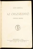 Kós Károly: Az országépítő. Történeti regény. Bp., 1934, Révai. Kiadó festett, illusztrált egészvász...