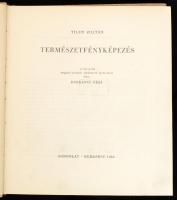Tildy Zoltán: Természetfényképezés. A korszerű negatív-pozitív eljárásról szóló részt írta: Dobrányi...