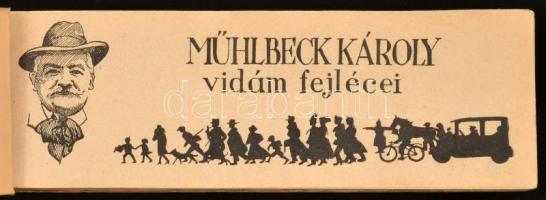 Mühlbeck Károly vidám fejlécei. Előszó: Herczeg Ferenc. Bp. 1935. Uj Idők. 80 lev. Kiadói zsinórfűzé...