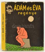Jean Effel: Ádám és Éva regénye. Bp.,1963, Gondolat. Kiadói egészvászon-kötés, kiadói kissé szakadt papír védőborítóban.