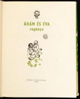 Jean Effel: Ádám és Éva regénye. Bp.,1963, Gondolat. Kiadói egészvászon-kötés, kiadói kissé szakadt ...