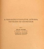 Nemeskéri Kiss Géza-Félix Endre-Glóser Dezső: A hivatásos vadász. I. kötet. Bárcziházi Bárczy Elek e...