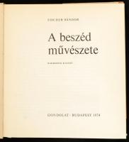 Fischer Sándor: A beszéd művészete. Bp.,1974, Gondolat. Harmadik kiadás. Két hanglemezzel. Kiadói eg...