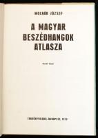 Molnár József: A magyar beszédhangok atlasza. Bp., 1973, Tankönyvkiadó. Második kiadás. Kiadói egész...