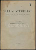 1949 Vállalati címtár. Összeáll.: KSH. Bp., 1949, Stephaneum, 99 p. Papírkötésben, foltos. Benne számos ismert céggel (Zwack, Dréher, Törley...stb.)