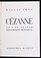 Kállai Ernő: Cézanne és a XX. század konstruktív művészete. Bp., 1944, Anonymus. 146 p. Egészoldalas...