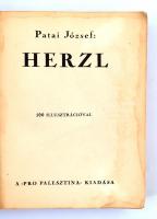 Patai József: Herzl. Bp.,[1932.] Pro Palesztina,(Wodianer-ny.), 367 p., Számos fekete-fehér illusztrációval. Papírkötésben, foltos.