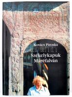 Kovács Piroska: Székelykapuk Máréfalván. Marosvásárhely, 2000. Mentor. Kiadói papírkötésben