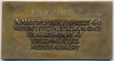 1970. "Budapest Metro megnyitása alkalmából Br emlékplakett dísztokban, hátoldala gravírozva (1...