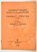 1942 Kísérletekkel megállapított okkult tények.Felolvasta Zebegényi Elemér- Kézirat 14 p. Vízfoltos.