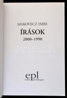 Makovecz Imre: Írások 2000-1990. Editio Plurilingua. Kaposvár, 2001, Shark Print Kiadó. Kiadói papír...