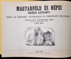 Magyarföld és népei eredeti képekben. Föld- és népismei, statistikai és történeti folyóirat. Fényes ...