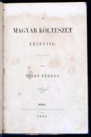 Toldy Ferenc: A magyar költészet Zrínyiig. Pest, 1854, Heckenast. Újrakötött félvászon kötés, lapok ...