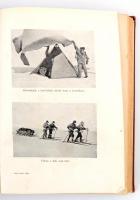 Scott utolsó útja. Scott naplója és útitársainak feljegyzései. Ford.: Halász Gyula. Negyven képpel é...