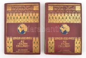 Szavójai Lajos Amádé: Az "Észak csillaga". Az Északi sarkitengeren 1899-1900. I-III. kötet. Fordította: Dr. Darvai Móric. Magyar Földrajzi Társaság Könyvtára. Bp.,é.n., Lampel R. (Wodianer F. és Fiai. Rt.) Fekete-fehér fotókkal, térképekkel illusztrálva. Kiadói dúsan aranyozott egészvászon sorozatkötésben, kisebb kopásnyomokkal a gerincen és a borítón.