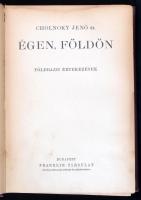 Cholnoky Jenő: Égen, földön. Földrajzi értekezések. Magyar Földrajzi Társaság Könyvtára. Bp., é. n.,...