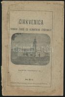 dr. Hasper Ferencz: Cirkvenica. Budapest, 1895, Wiener Izidor. Kiadói papírkötésben. Gerincénél sérült, borítója foltos, kézírásos bejegyzéssel, tartalomjegyzéklap szakadt, kopottas állapotban.