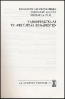Elisabeth Lichtenberger-Cséfalvay Zoltán-Michaela Paal. Várospusztulás és felújítás Budapesten. Az Á...
