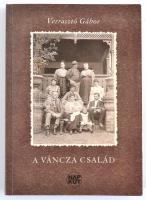 Verrasztó Gábor: A Váncza család. Bp.,2007, Napkút. Feket-fehér és színes képanyaggal illusztrált. K...