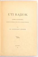 Dr. Solymossy Sándor: Uti rajzok. Képek Boszniából, Horvátországból és Dalmáciából. Bp.,1901, (Pesti...