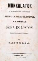 Margotti Jakab: Roma és London ellentétes életképekben. Munkálatok a Győri Nagyobb Papnövelde Szent-...
