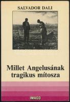 Salvador Dali: Millet Angeluszának tragikus mítosza. Paranoia-kritikai értelmezés. Ford.: Kisari Miklós.  Bp., 1986, Corvina. Kiadói papírkötés.