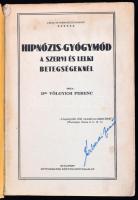 Dr. Völgyesi Ferenc: Hipnózis-gyógymód a szervi és lelki betegségeknél. Lélek és természettudomány. ...
