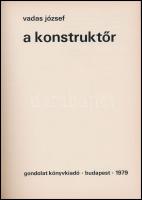 Vadas József: Kassák a konstruktőr. Bp.,1979, Gondolat. Kiadói egészvászon-kötés, kiadói papír védőb...