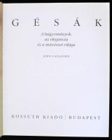 John Gallagher: Gésák. Fordította: Antóni Csaba. Bp.,2005, Kossuth. Kiadói kartonált papírkötés, kia...