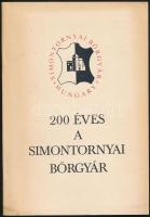 200 éves a Simontornyai Bőrgyár. Szerk.: Szilágyi Miklós. Simontornya, 1980, Simontornyai Bőrgyár. Fekete-fehér fotókkal illusztrált. Kiadói papírkötés. Megjelent 2000 példányban.