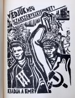 Küzdtünk híven a forradalomért. Képes röplapok az illegalitás idejéből. Az MSZMP Központi Bizottságá...