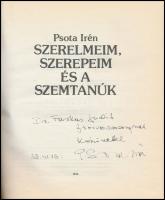 Psota Irén: Szerelmeim, szerelmeim és a tanúk. Bp., 1988, Iris, 189 p. Kiadói papírkötés. A szerző, ...