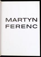 Hárs Éva: Martyn Ferenc. Bp.,1975, Képzőművészeti Alap. Kiadói egészvászon-kötésben, kiadói papír vé...