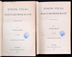 Jókai Mór: Török világ Magyarországon. I-II. köt. Jókai Mór összes művei Nemzeti kiadás. Bp., 1894, ...