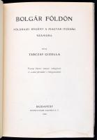 Tarczay Gizella: Bolgár földön. Földrajzi regény a magyar ijfúság számára. Bp., 1936, Stephaneum. Ki...