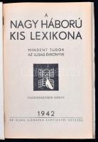 1942 A nagy háború kis lexikona. Mindent tudok Az Ujság évkönyve. XXI. könyv. Az Ujság ajándéka előf...