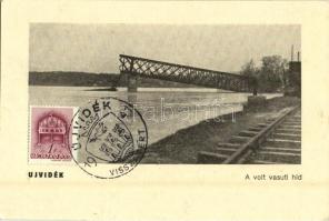 Újvidék, Novi Sad; A volt vasúti híd / destroyed railway bridge + "1941 Újvidék visszatért" So. Stpl