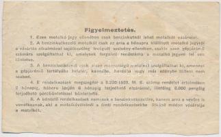 1940. "Motalkó jegy személygépjármű számára" havi 90 literről, bélyegzéssel T:III